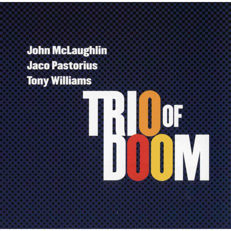 TRIO OF DOOM (MCLAUGHLIN+PASTORIOUS+WILLIAMS T)