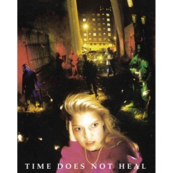TIME DOES NOT HEAL [2009...