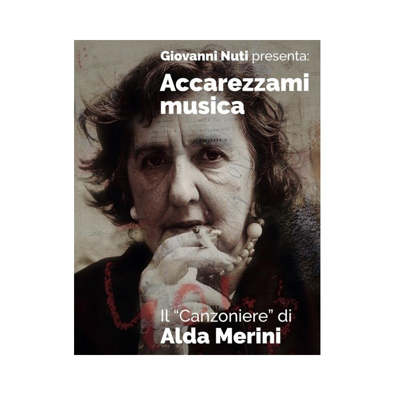 ACCAREZZAMI MUSICA - IL CANZONIERE DI ALDA MERINI
