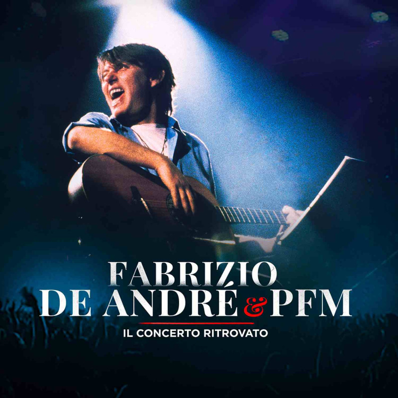 FABRIZIO DE ANDRE E PFM. IL CONCERTO RITROVATO