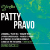 IL MEGLIO DI PATTY PRAVO - GRANDI SUCCESSI