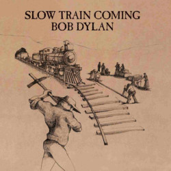 SLOW TRAIN COMING