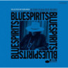 BLUE SPIRITS 85 YEARS OF BLUE NOTE