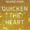 QUICKEN THE HEART