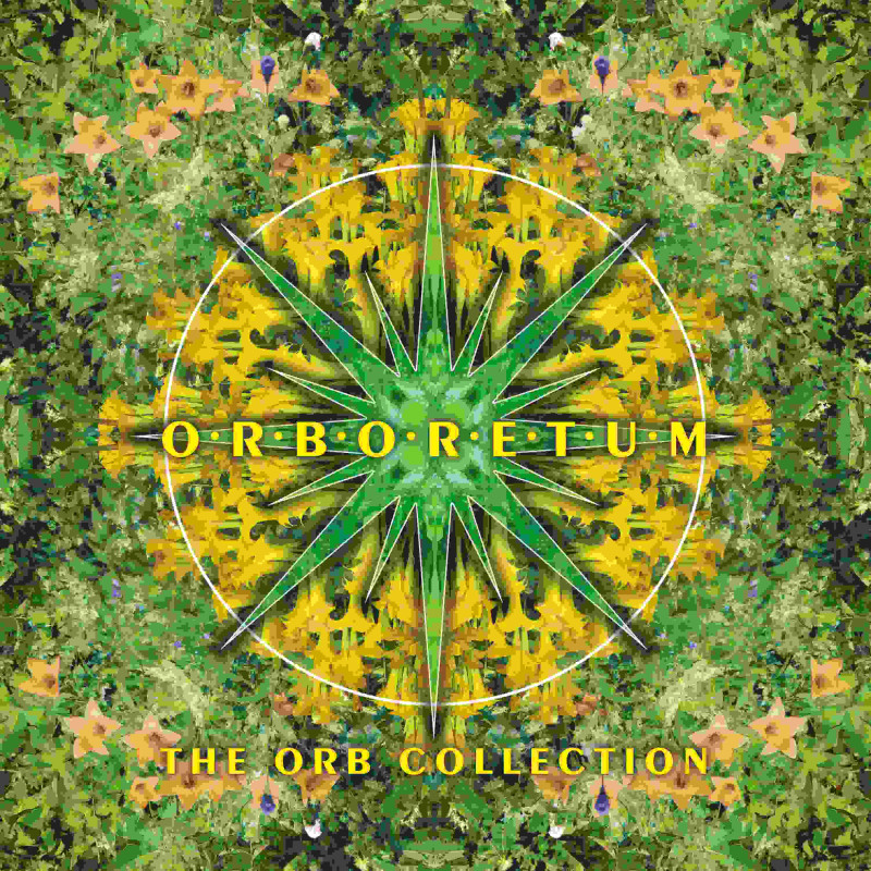 ORBORETUM: THE ORB COLLECTION