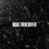 MAKE THEM SUFFER