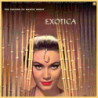 EXOTICA + 4 BONUS TRACKS (LIMITED EDITIO