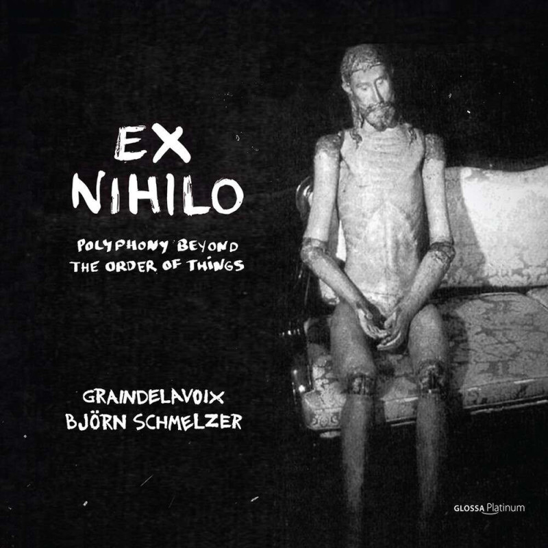 EX NIHILO - POLYPHONY OUT OF THE ORDER O
