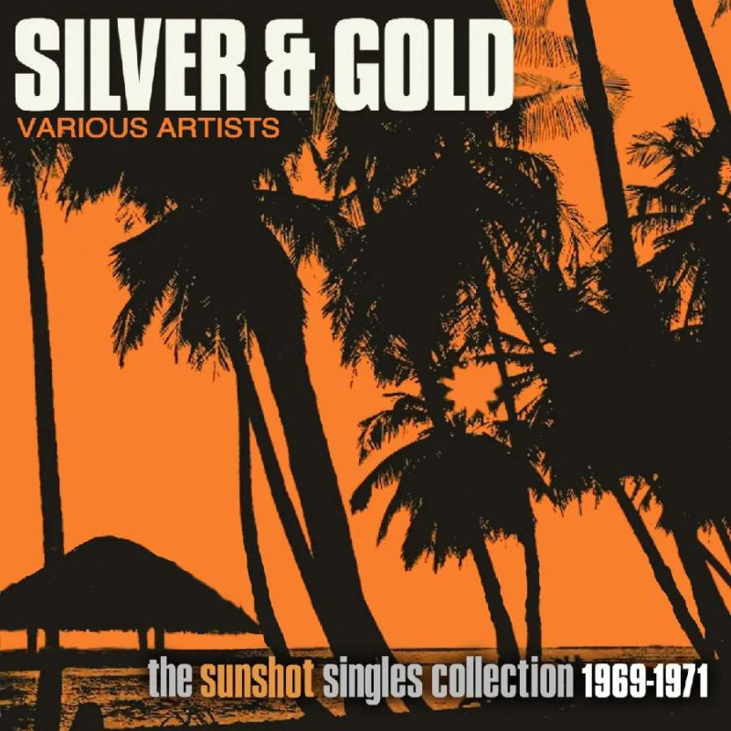 SILVER AND GOLD: THE SUNSHOT RECORDS COL