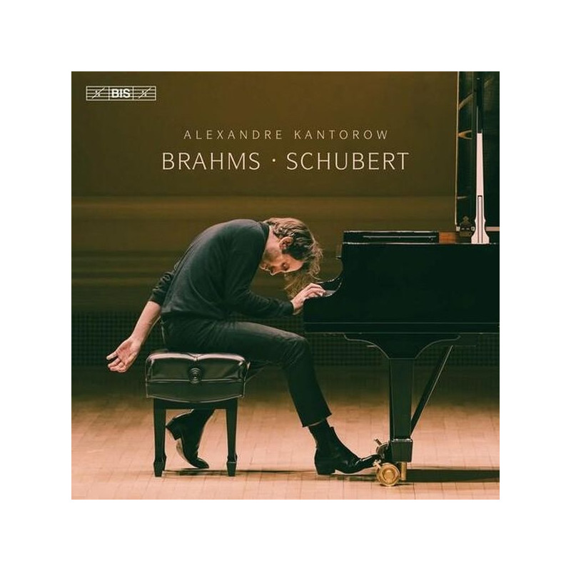 ALEXANDRE KANTOROW PLAYS BRAHMS & SCHUBE
