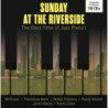 SUNDAY AT THE RIVERSIDE - THE BEST TIME