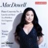 MACDOWELL: ORCHESTRAL WORKS VOL. 1
