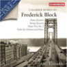 FREDERICK BLOCK: CHAMBER WORKS