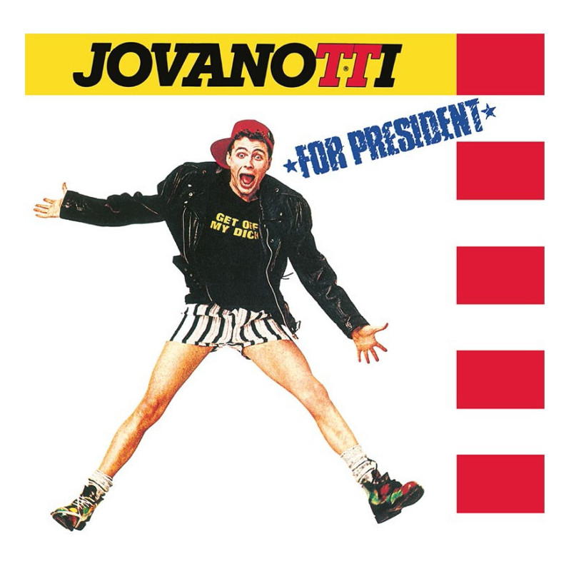 JOVANOTTI FOR PRESIDENT