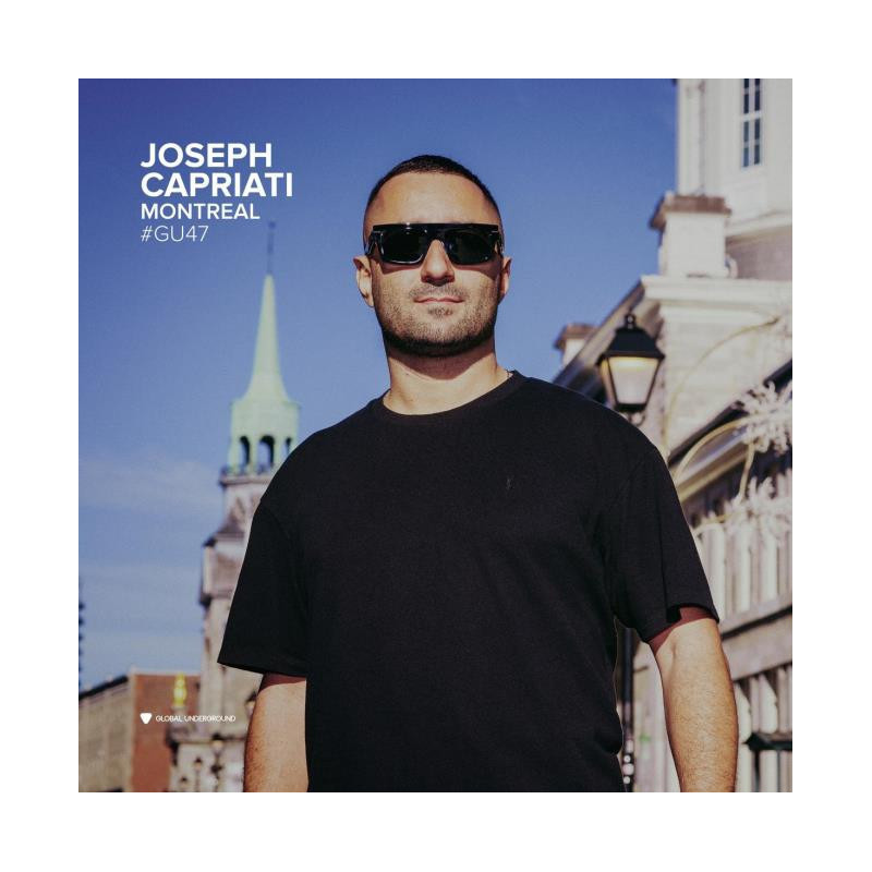GLOBAL UNDERGROUND 47: JOSEPH CAPRIATI - MONTREAL