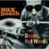 DEEDS, NOT WORDS + 2 BONUS TRACKS [LP 18