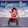 EVEN COWGIRLS GET THE BLUES (OST)