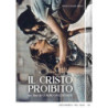 CRISTO PROIBITO (IL)
