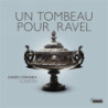 UN TOMBEAU POUR RAVEL. WORKS FOR HARPSIC