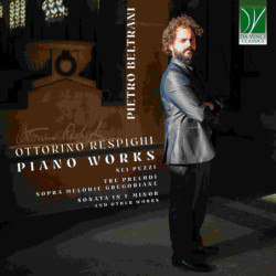 RESPIGHI: PIANO WORKS