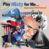 PLAY MISTY FOR ME - MUSIC FROM THE FILMS