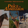 PRICE OF ADMISSION