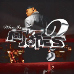 WHO IS MIKE JONES?