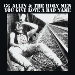YOU GIVE LOVE A BAD NAME...