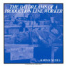 DAYDREAMS OF A PRODUCTION LINE WORKER