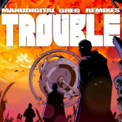 TROUBLE