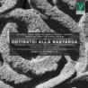 OSTINATO! ALLA BASTARDA, CHACONNES, PASS