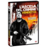 L'ASCESA DEL CRIMINE: VENDETTA - DVD