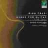 RINO TRASI: WORKS FOR GUITAR (1988 - 200