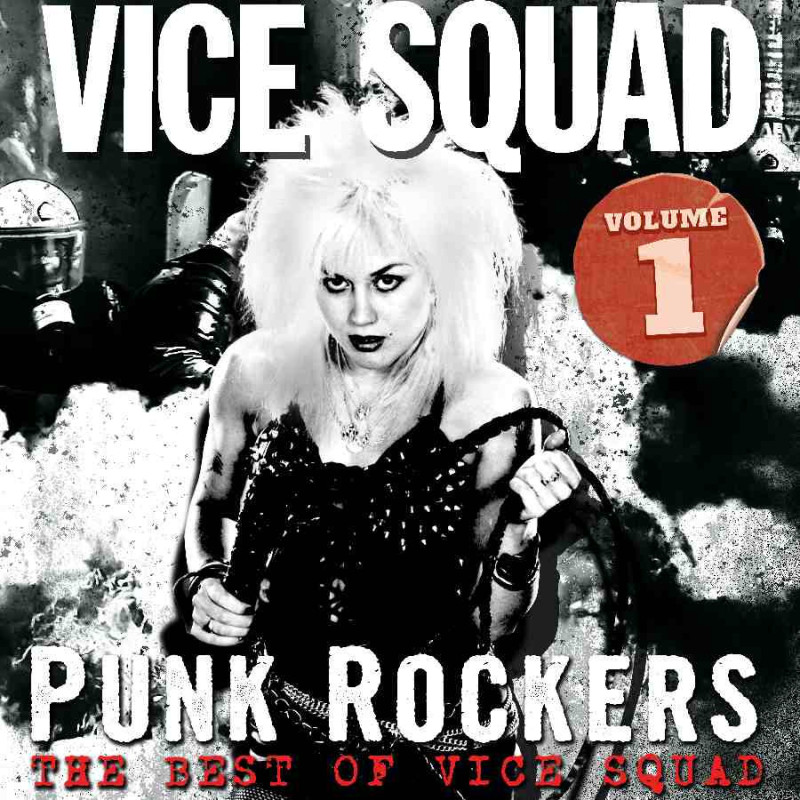 PUNK ROCKERS : THE BESTOF VICE SQUAD VOL