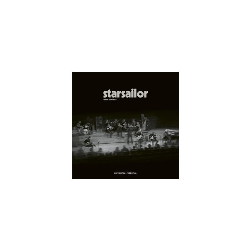 STARSAILOR WITH STRINGS: LIVE FROM LIVERPOOL
