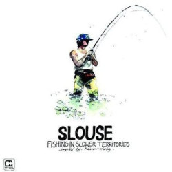 SLOUSE - FISHING IN SLOWER...