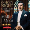 O HOLY NIGHT: CHRISTMASWITH MARIO LANZA