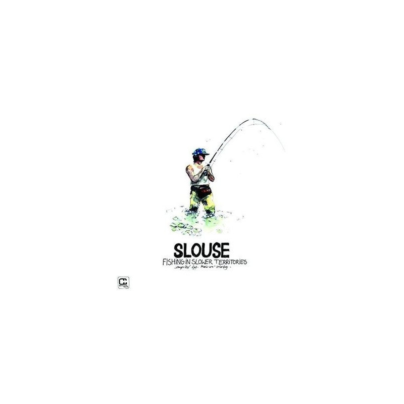 SLOUSE - FISHING IN SLOWER TERRITORIES