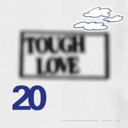 TOUGH LOVE 20: DON T...