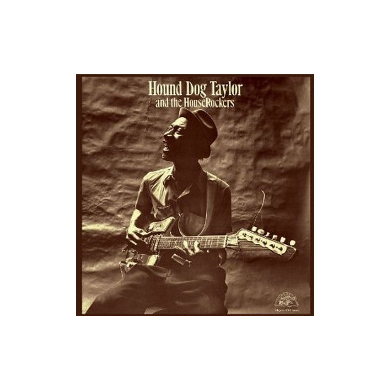 HOUND DOG TAYLOR & THE HOUSEROCKERS