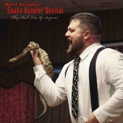 WEST VIRGINIA SNAKE HANDLER...