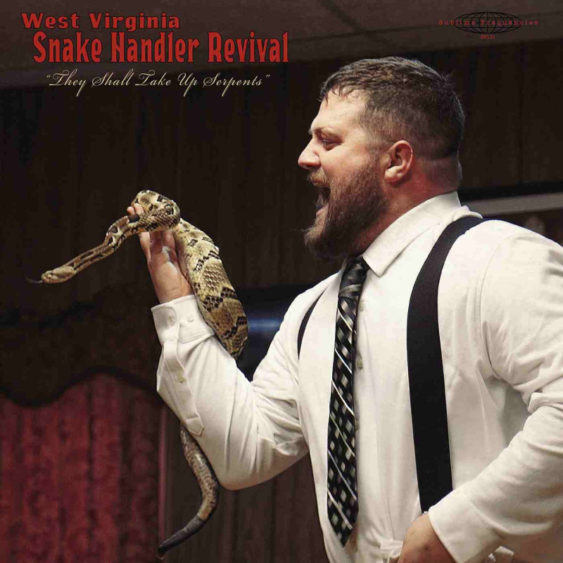WEST VIRGINIA SNAKE HANDLER REVIVAL - TH