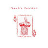 CHARLIE OVERMAN (TRANSLUCENT RED VINYL)