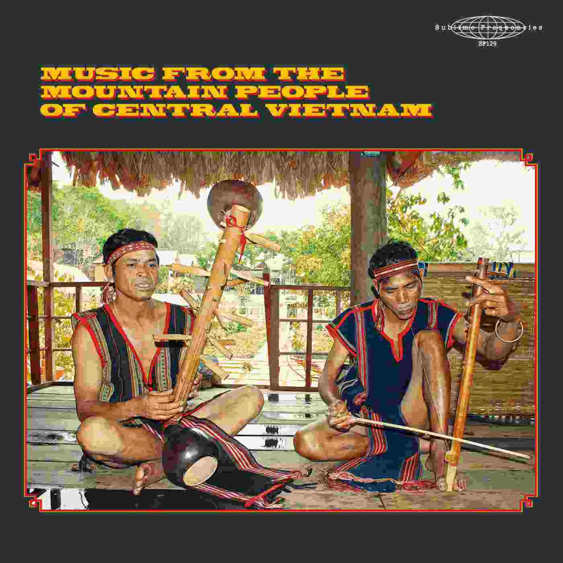 MUSIC FROM THE MOUNTAINPEOPLE OF VIETNAM