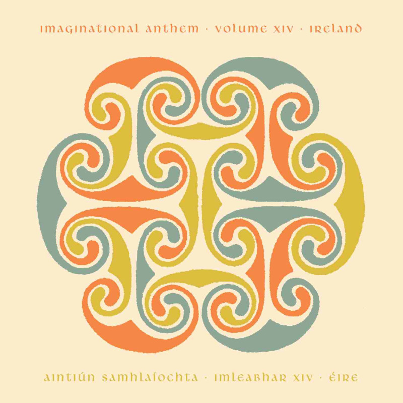 IMAGINATIONAL ANTHEM VOL. XIV : IRELAND