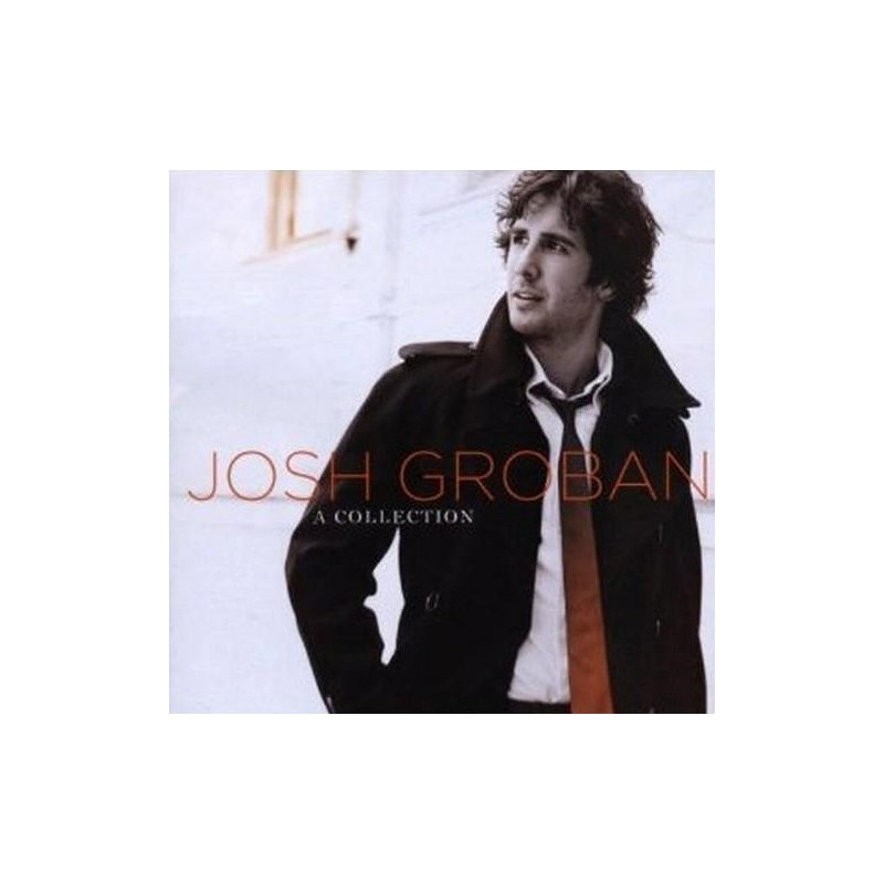 JOSH GROBAN A COLLECTION