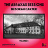 THE ABRAXAS SESSIONS, VOL. 6 DEBORAH CAR