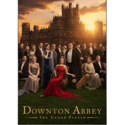DOWNTON ABBEY - IL GRAN FINALE