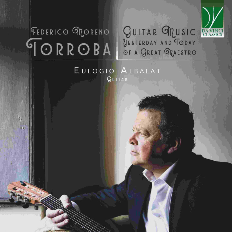 FEDERICO MORENO TORROBA: GUITAR MUSIC, Y