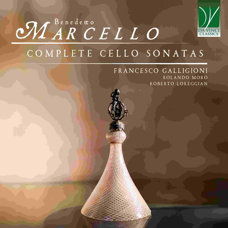 BENEDETTO MARCELLO: COMPLETE CELLO SONAT